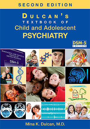 Go to Dulcan’s Textbook of Child and Adolescent Psychiatry